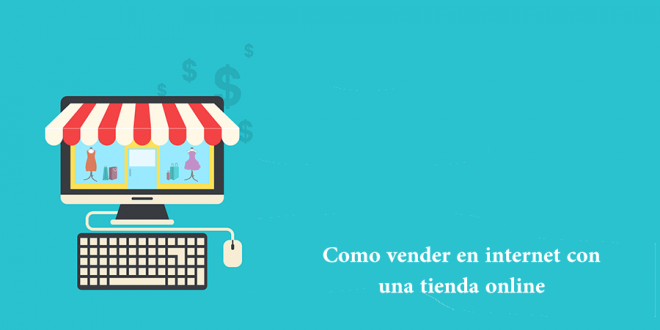 ¿Cómo vender en internet con una tienda online?